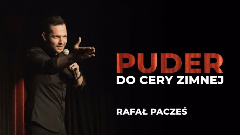 RAFAŁ PACZEŚ – "Puder Do Cery Zimnej" | Stand-Up | 2018