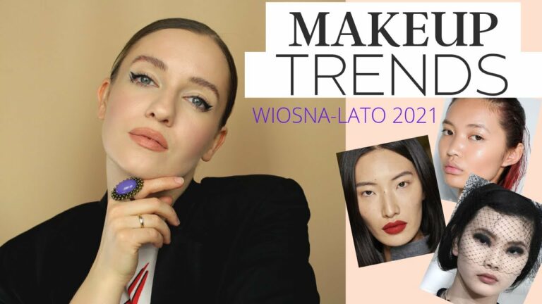 TRENDY MAKIJAŻ WIOSNA LATO 2021 – co nosić w tym sezonie?