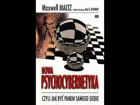 20210307 Część 1 Nowa psychocybernetyka – Maxwell Maltz