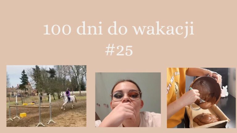 #25♦️vlog♦️konie, ciasto, makijaż♦️100 dni do wakacji