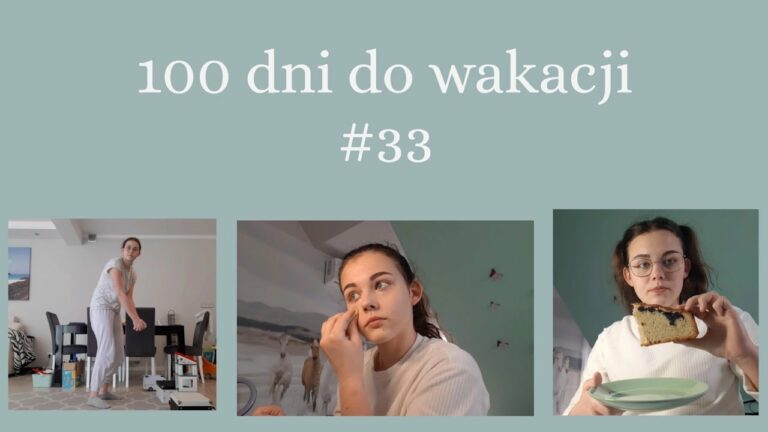 #33♦️vlog♦️makijaż, film, ciasto♦️100 dni do wakacji