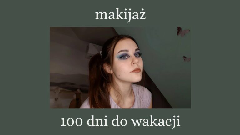 #40♦️niebieski makijaż♦️100dni do wakacji