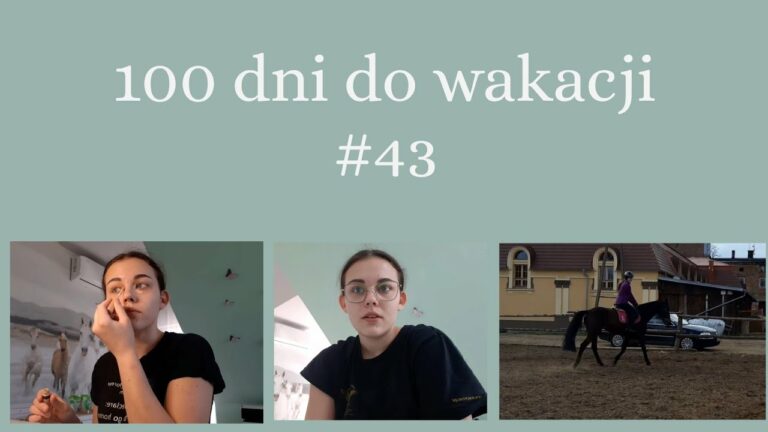 #43♦️vlog♦️konie, makijaż, spotkanie z Julką♦️100 dni do wakacji