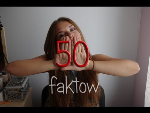 #50 FAKTÓW O MNIE