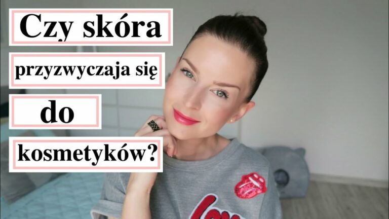 CZY SKÓRA PRZYZWYCZAJA SIĘ DO KOSMETYKÓW???