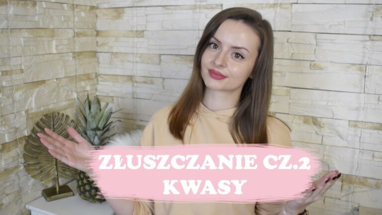 ? Eksfoliacja KWASAMI | ZŁUSZCZANIE cz. 2 ?