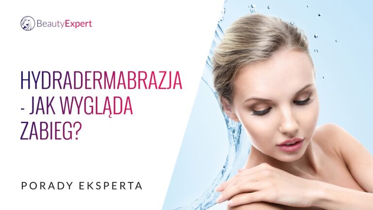 Hydradermabrazja – jak wygląda zabieg? Porady eksperta