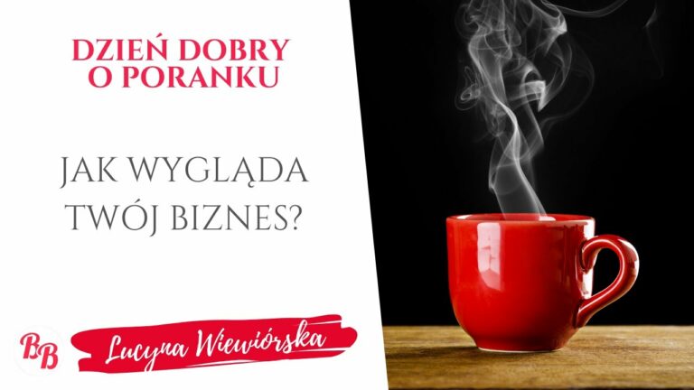 Jak wygląda Twój biznes? – Dzień dobry o poranku #047