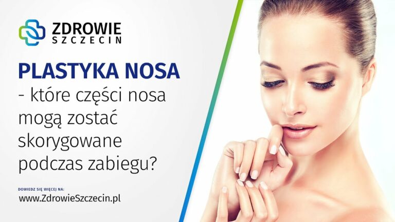 Które części nosa mogą zostać skorygowane podczas plastyki nosa? – Zdrowie Szczecin