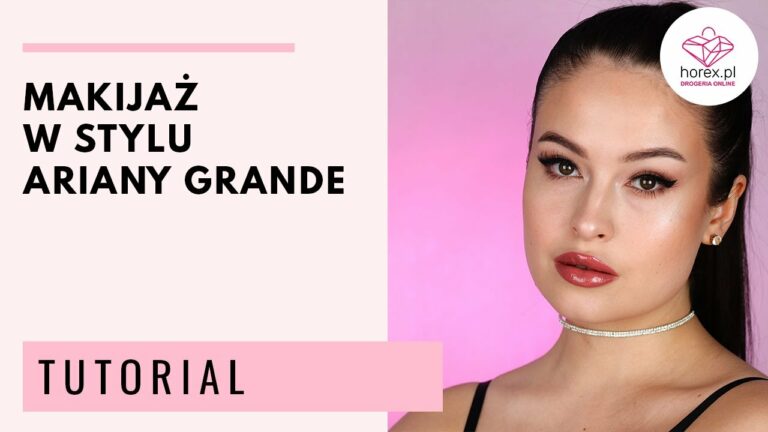 ✨Makijaż Ariany Grande – jak upodobnić się do gwiazdy? TUTORIAL✨