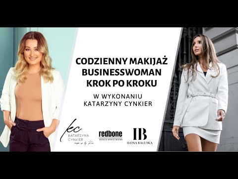 Makijaż codzienny businesswoman krok po kroku – Ilona Bałuska i Katarzyna Cynkier make up