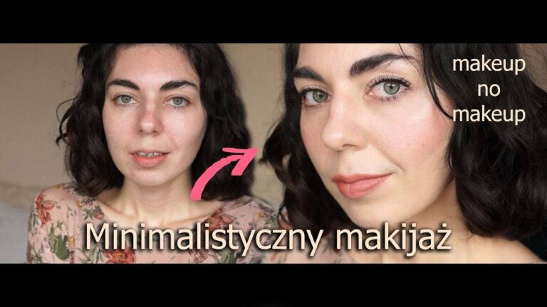 Makijaż minimalistyczny #makeupnomakeup