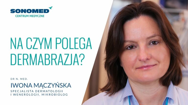 Na czym polega dermabrazja? Centrum Medyczne Sonomed