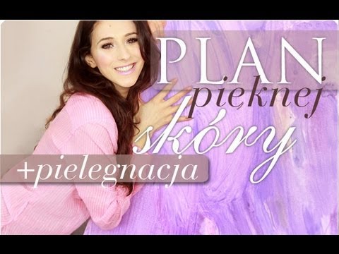 ♥♥  Pielęgnacja skóry i podsumowanie planu pięknej skóry ♥♥