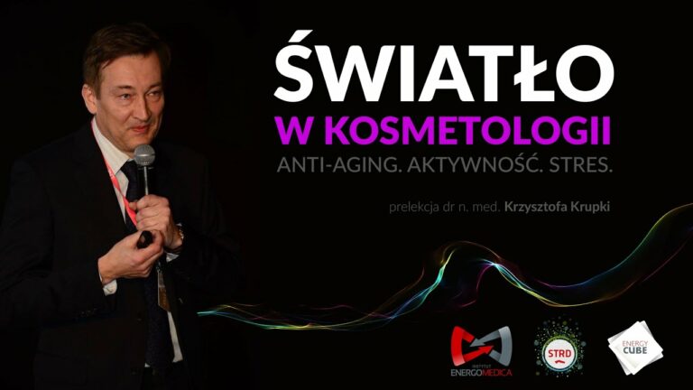 Światło w kosmetologii – wykład na LNE – dr n. med. Krzysztof Krupka