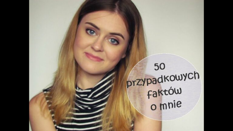 TAG: 50 przypadkowych faktów o mnie | Bjuti Fruti