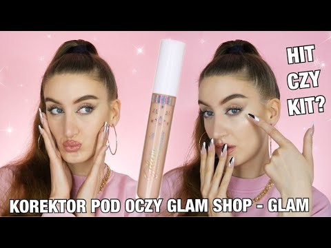 TEST KOREKTORA GLAM SHOP GLAM korektor pod oczy – hit czy kit?