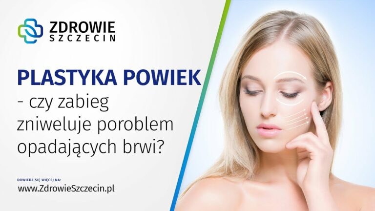 Czy plastyka powiek zredukuje problem opadających brwi? – Zdrowie Szczecin