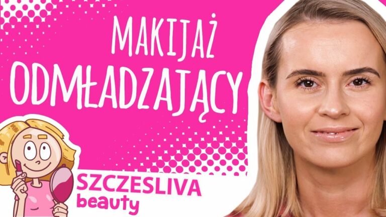 ?Jak zrobić MAKIJAŻ ODMŁADZAJĄCY – czyli make-up, który odejmie kilka lat! ?