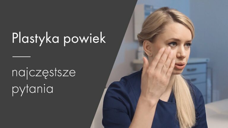 Plastyka powiek – najczęstsze pytania