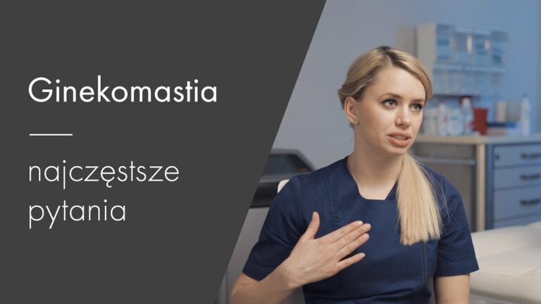 Ginekomastia – najczęstsze pytania