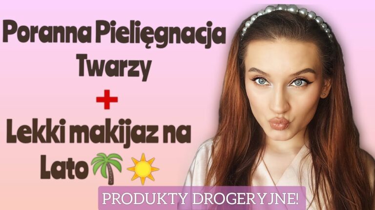 Moja Poranna Pielęgnacja! Oraz szybki makijaż ?☀     Drogeryjne kosmetyki.