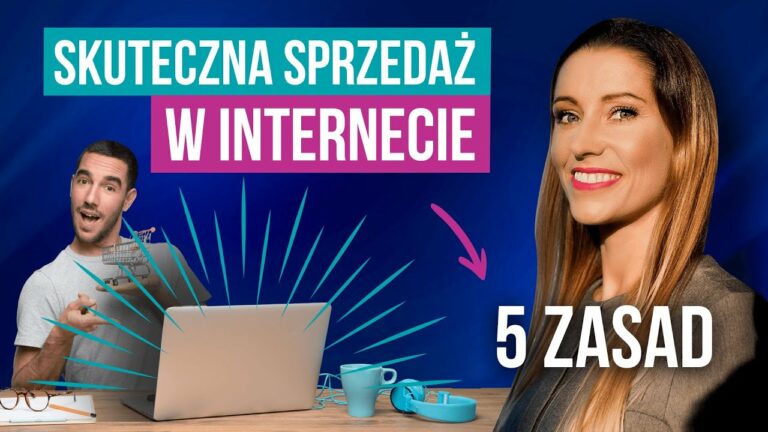 5 najważniejszych zasad skutecznej sprzedaży online | Basia Piasek