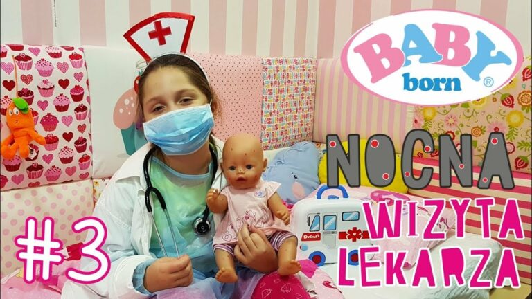 ?? BABY BORN ? NOCNA WIZYTA LEKARZA ?‍⚕️ OSPA!