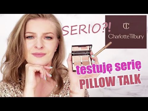 ? I TO MA BYĆ TAKIE WOW?! TEST-MAKIJAŻ KLASYKAMI CHARLOTTE TILBURY Pillow Talk