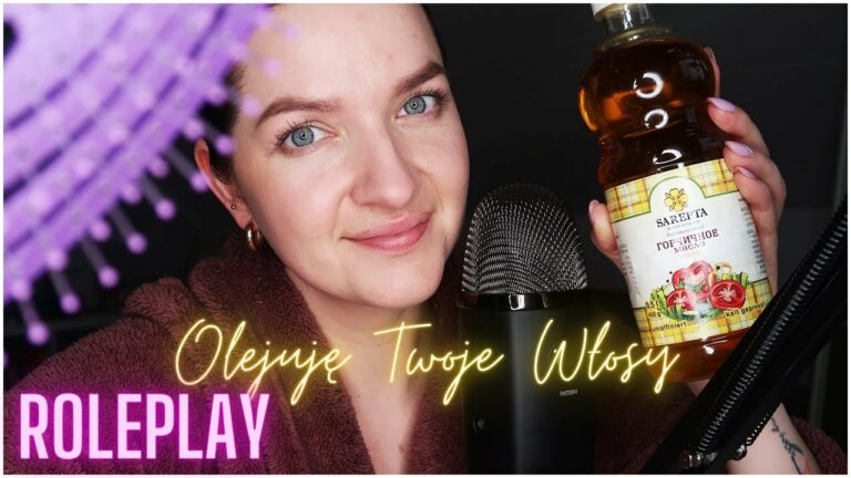 ROLEPLAY • Olejuję Twoje (i Swoje) Włosy ? • Pielęgnacja Włosów • Szepty Dźwięki • ASMR Po Polsku