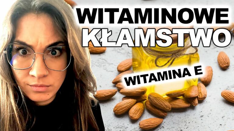 Witaminowe KŁAMSTWO ? Witamina E