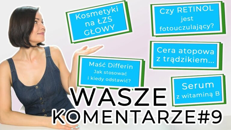 ZAPYTAJ KOSMETOLOGA ✅ – ODPOWIEDZI na Wasze Komentarze#9 ???