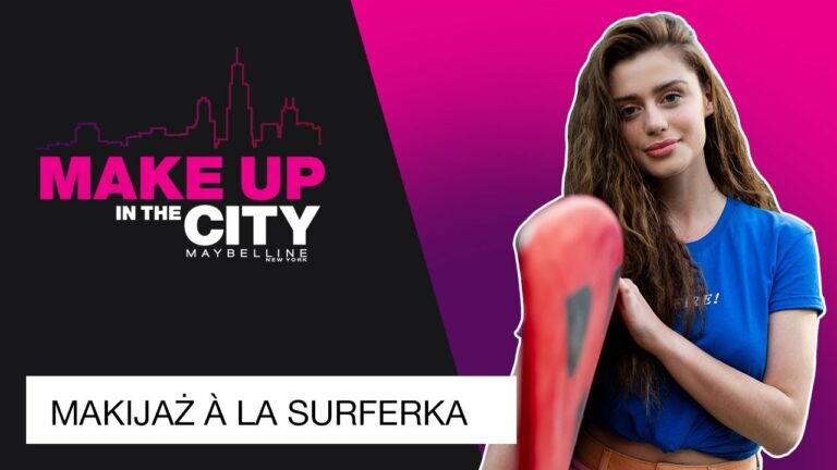 Makijaż na plażę à la surferka z Klaudią Kupiec – Make up in the city #63 |Maybelline New York