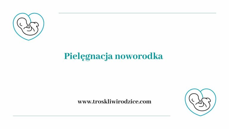 Pielęgnacja i kąpiel noworodka