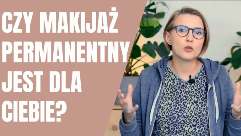 czy makijaż permanentny jest dla Ciebie?