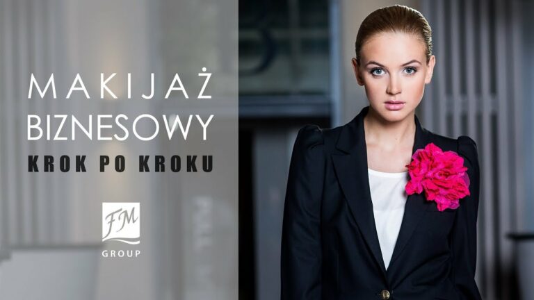 FM GROUP MAKE UP – Makijaż biznesowy – KROK PO KROKU