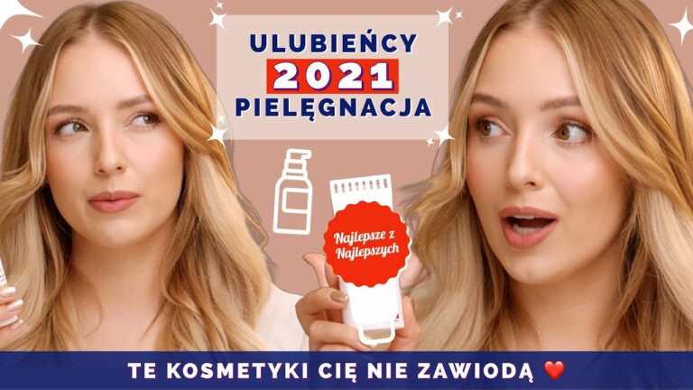 HITY KOSMETYCZNE 2021! 🔥😍 MOI PIELĘGNACYJNI ULUBIEŃCY I… WYZNANIE! ❤️