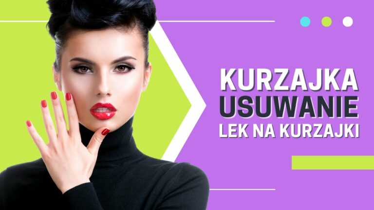 Kurzajka 👉 usuwanie kurzajek 👉 lek na kurzajki