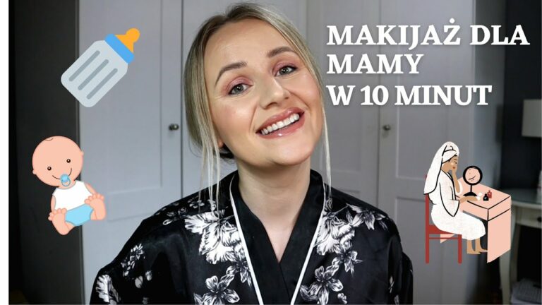 MAKIJAŻ DLA MAMY W 10 MINUT I GRWM