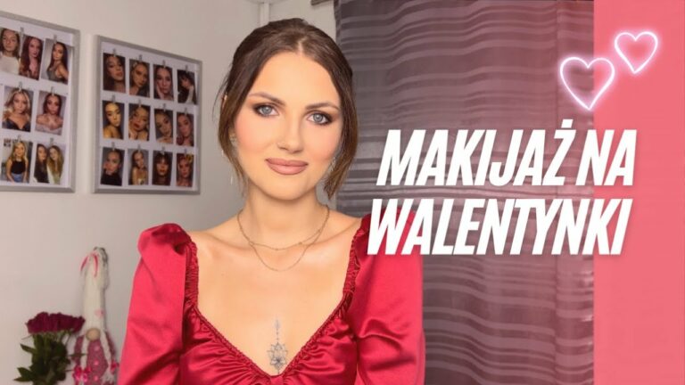 💕MAKIJAŻ NA RANDKĘ💕| MAKIJAŻ NA WALENTYNKI |