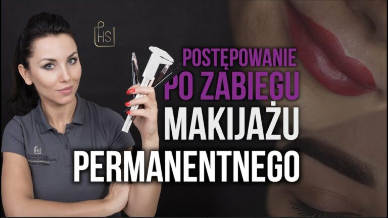 Makijaż permanentny – co po zabiegu ?