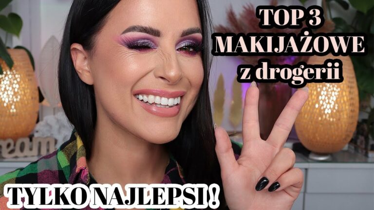 🔥 TOP 3 Drogeryjne z każdej kategorii – MAKIJAŻ 🔥