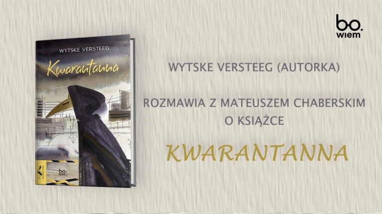 Wytske Versteeg, autorka książki "Kwarantanna" rozmawia z Mateuszem Chaberskim