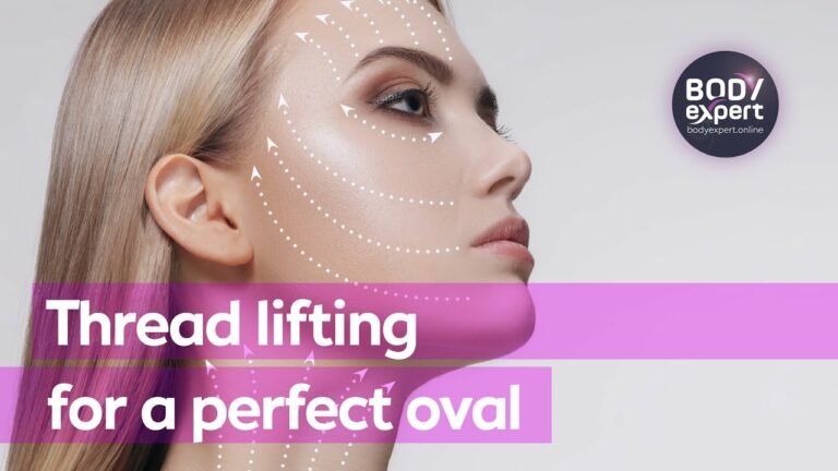 AESTHETIC SURGERY  | 🙋🏻‍♀️ Thread lifting for a perfect oval. | BODYEXPERT