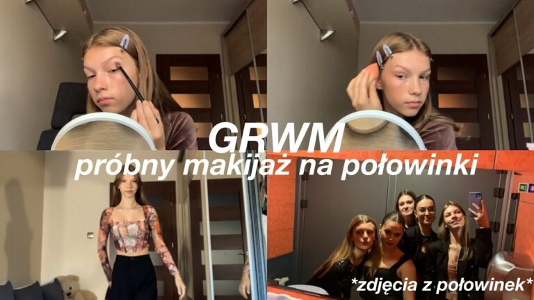 GRWM | próbny makijaż na połowinki