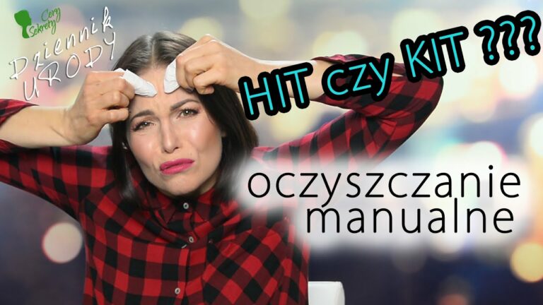 Oczyszczanie manualne – HIT czy KIT??? /Dziennik Urody#11/