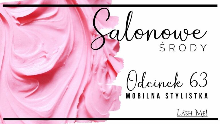 Salonowe Środy – Odcinek 63 – Mobilna Stylistka